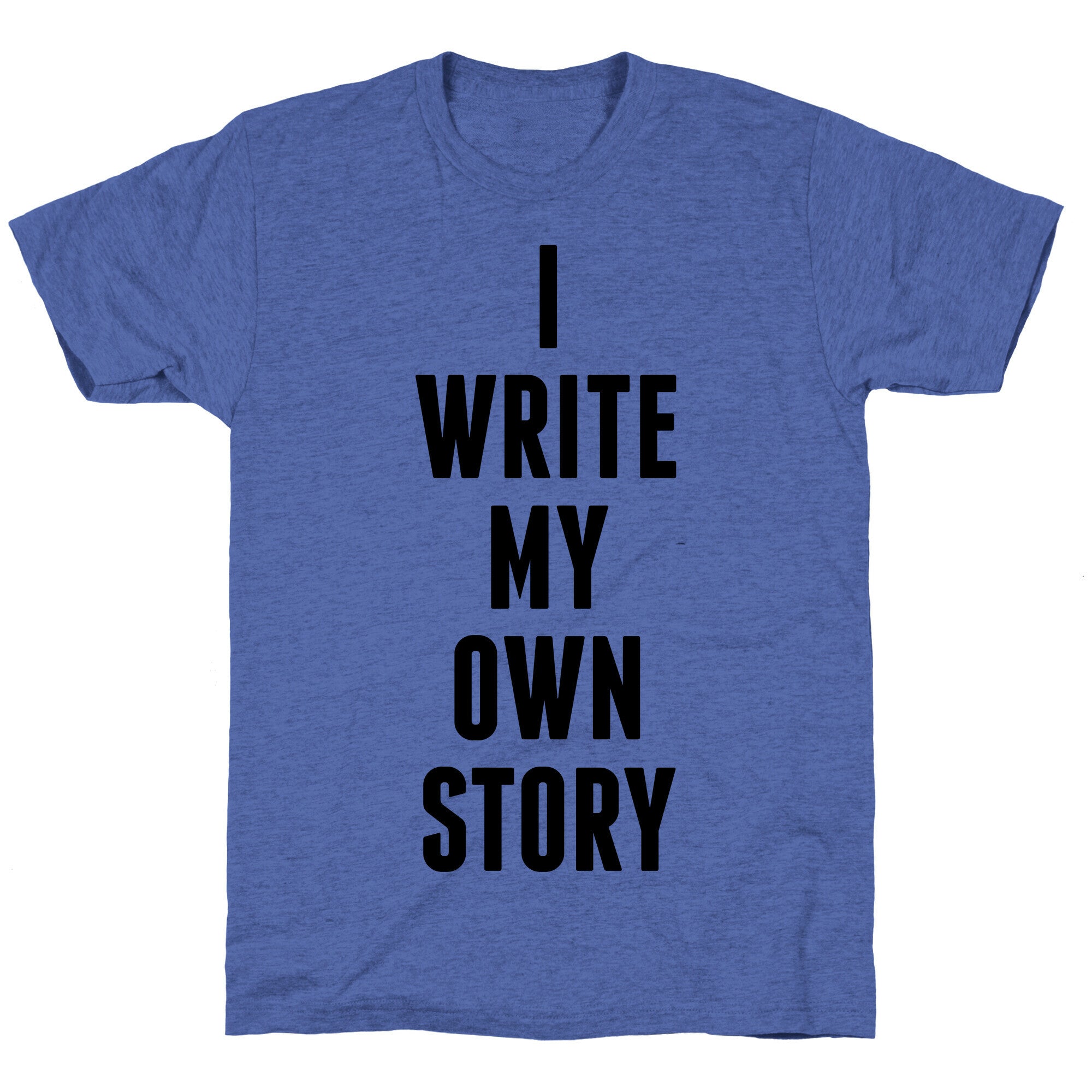 I Write My Own Story Unisex Triblend Tee